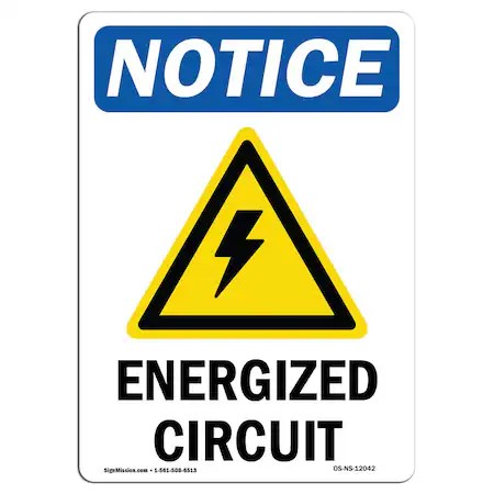 Signmission Safety Sign, OSHA Notice, 24" Height, Energized Circuit